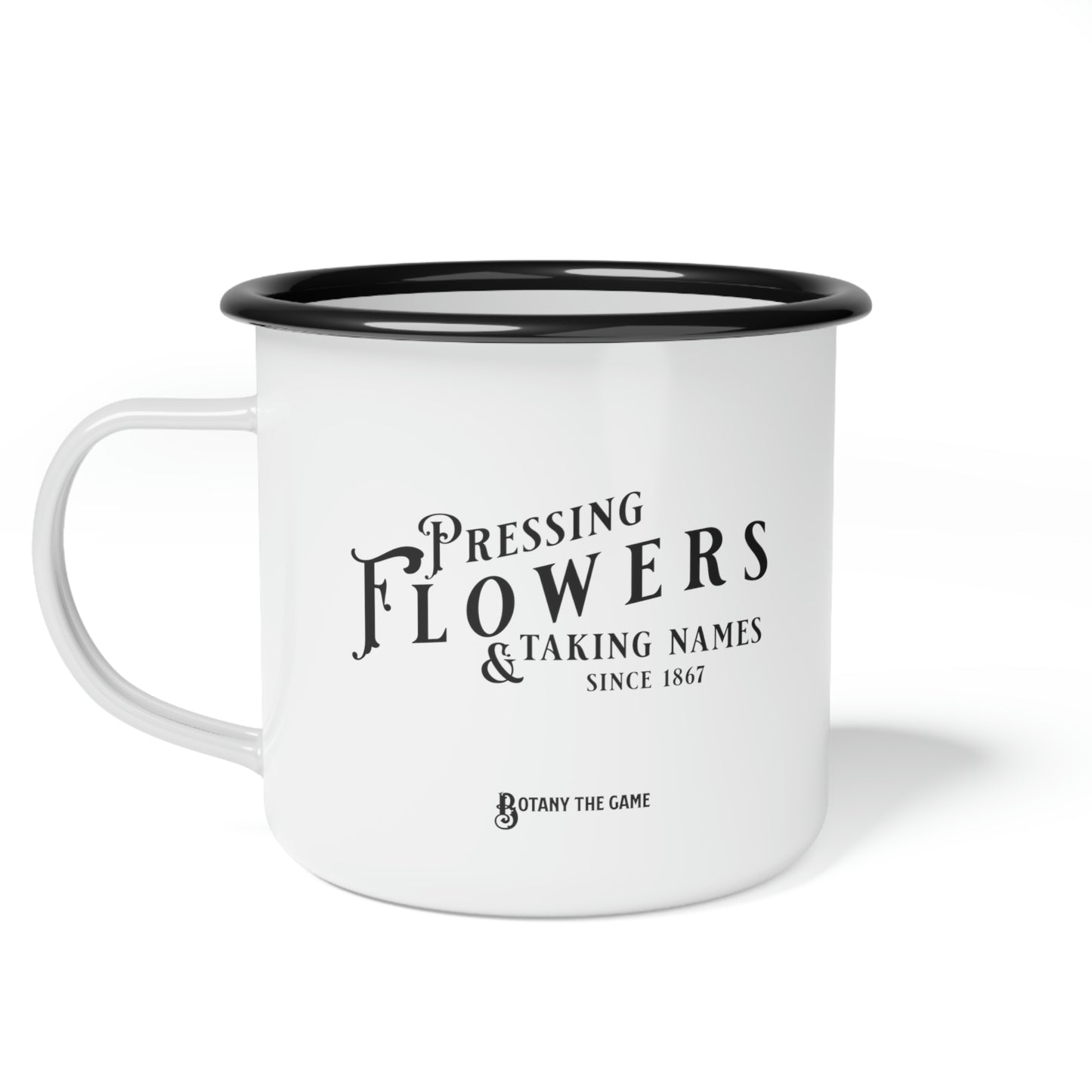 Botany Pressing Flowers & Taking Names Enamel Camp Cup