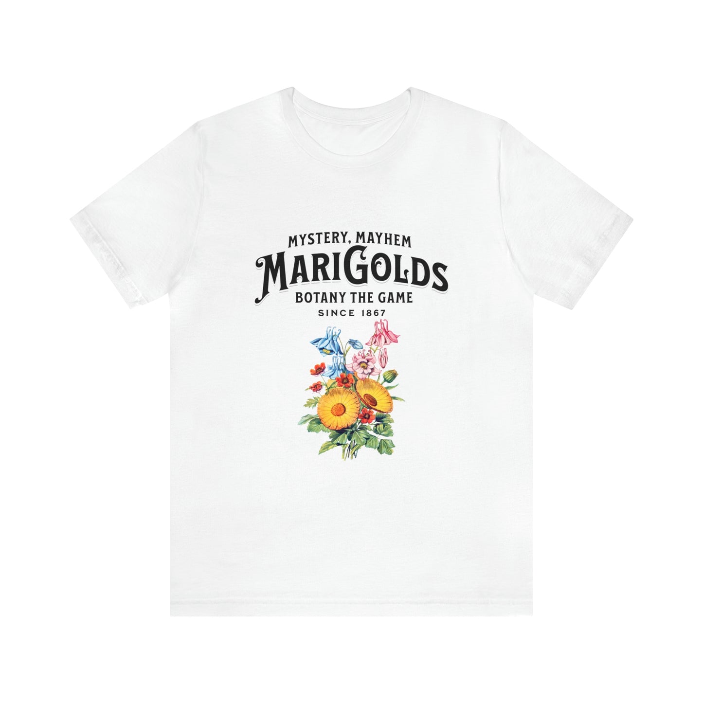 Botany Mystery, Mayhem, Marigolds Tee