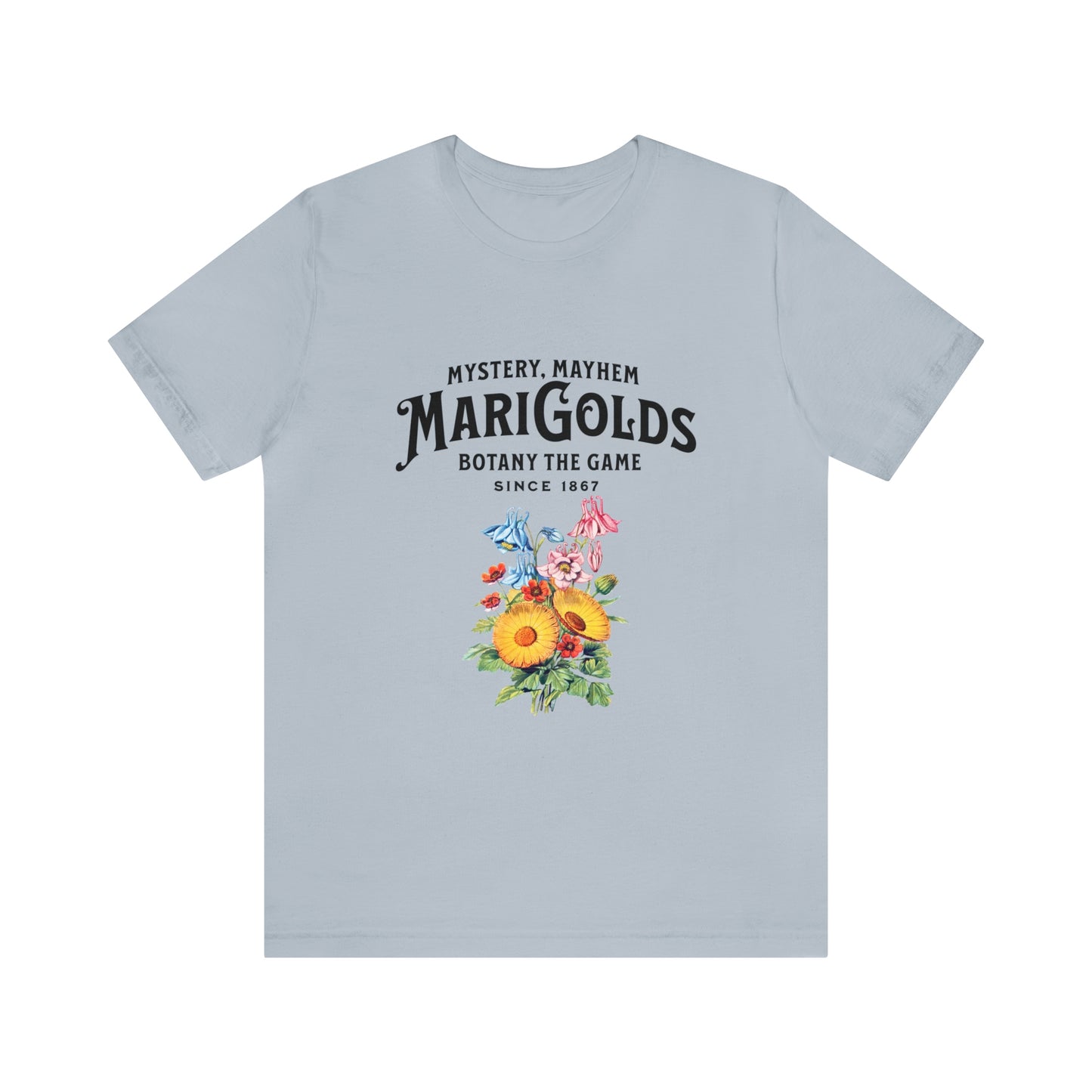Botany Mystery, Mayhem, Marigolds Tee