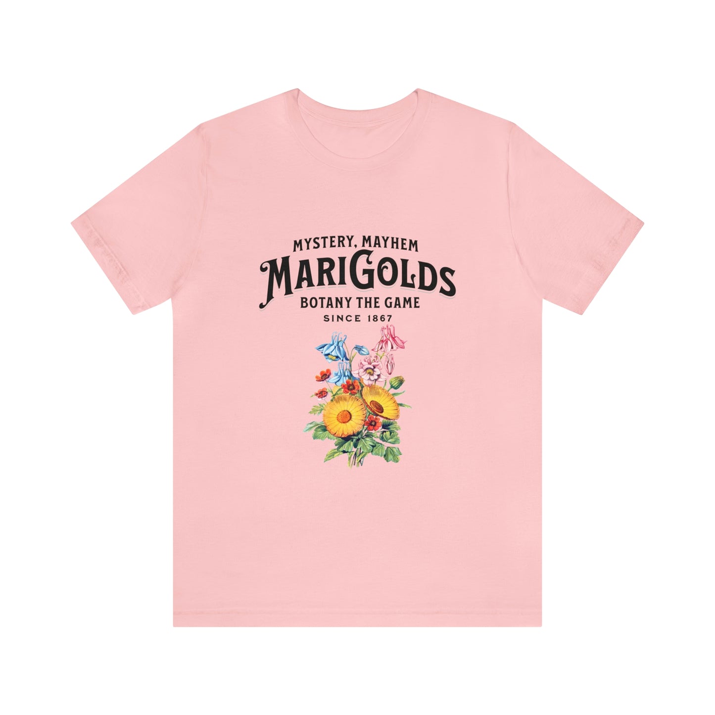 Botany Mystery, Mayhem, Marigolds Tee